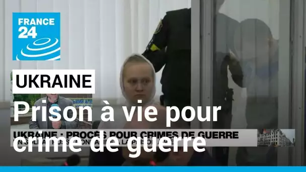 Ukraine : le soldat russe jugé pour crime de guerre condamné à la prison à vie • FRANCE 24