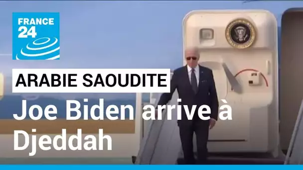 Joe Biden en Arabie saoudite : arrivée du président américain à Djeddah • FRANCE 24