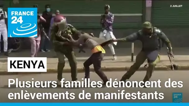 Au Kenya, plusieurs familles dénoncent des enlèvements de manifestants • FRANCE 24