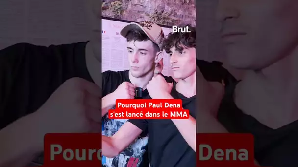 Pourquoi Paul Dena s'est lancé dans le MMA