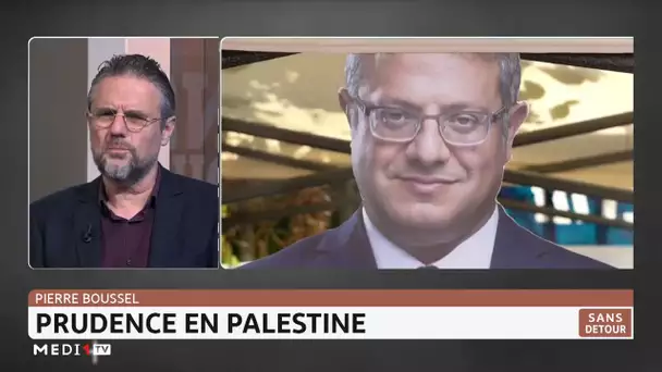 Sans détour : Prudence en Palestine