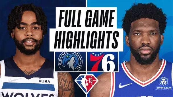 TIMBERWOLVES at 76ERS | FULL GAME HIGHLIGHTS | November 27, 2021