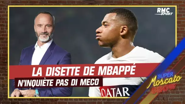 "Quatre matches, ce n'est pas 6 mois", la disette de Mbappé n'inquiète pas Di Meco