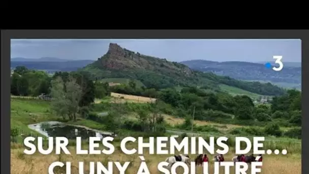 ICI EN FRANCE - Sur les chemins...de Cluny à Solutré