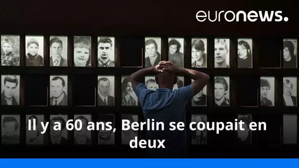 Il y a 60 ans, Berlin se coupait en deux