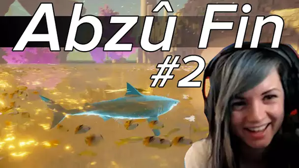 ABZÛ ♥ LA FIN DU MERVEILLEUX VOYAGE #2 FR