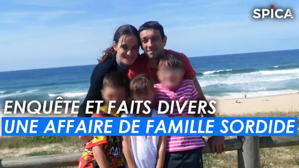 Une affaire de famille sordide : Enquête et faits divers