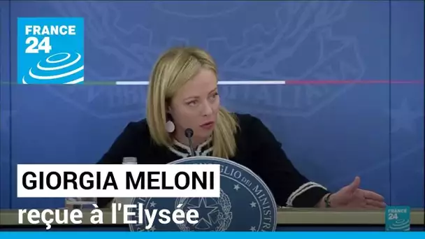 Giorgia Meloni reçue à l'Elysée dans un contexte de tensions entre Paris et Rome • FRANCE 24