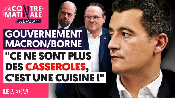 GOUVERNEMENT MACRON/BORNE : "CE NE SONT PLUS DES CASSEROLES, C'EST UNE CUISINE !"