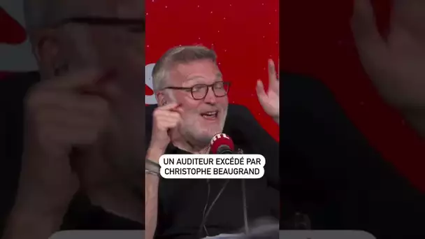 Un auditeur excédé par Christophe Beaugrand