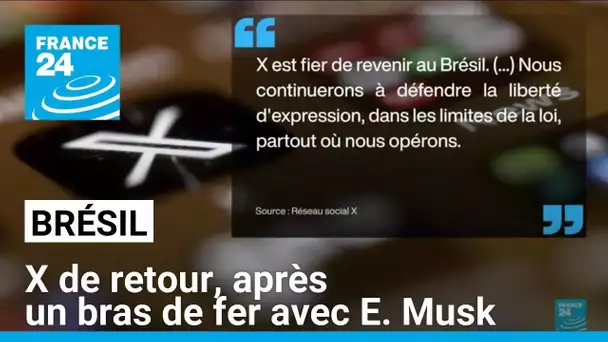 Brésil : le réseau social X de retour, après un bras de fer avec E. Musk • FRANCE 24