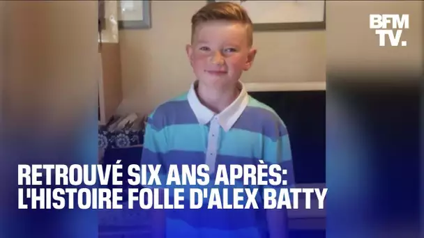 Retrouvé six ans après: l'histoire folle d'Alex Batty