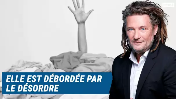 Olivier Delacroix (Libre antenne) - Débordée par le désordre, elle ne s’en sort plus