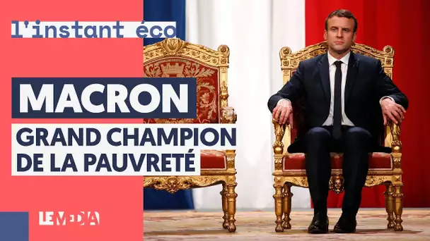 MACRON : CHAMPION DE LA PAUVRETÉ