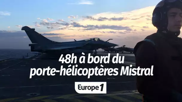 REPORTAGE - 48 heures à bord du porte-hélicoptères Mistral