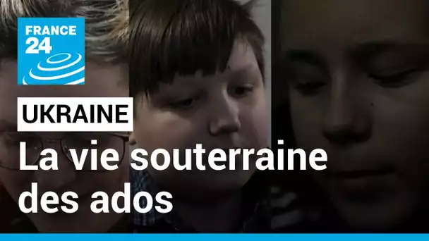 Je n’ai pas d’amis ici" : la vie souterraine des adolescents ukrainiens • FRANCE 24