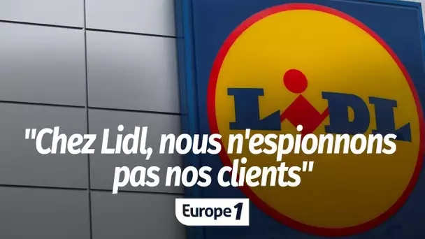 "Chez Lidl, nous n'espionnons pas nos clients", assure le directeur exécutif de l'entreprise