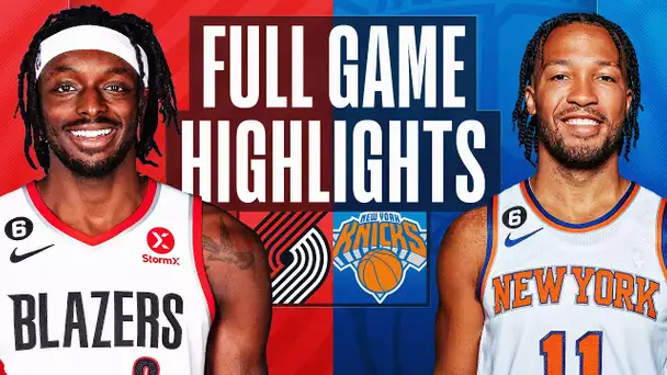 TRAIL BLAZERS at KNICKS | NBA FULL GAME HIGHLIGHTS | November 25, 2022