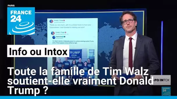 Toute la famille de Tim Walz soutient-elle vraiment Donald Trump ? • FRANCE 24