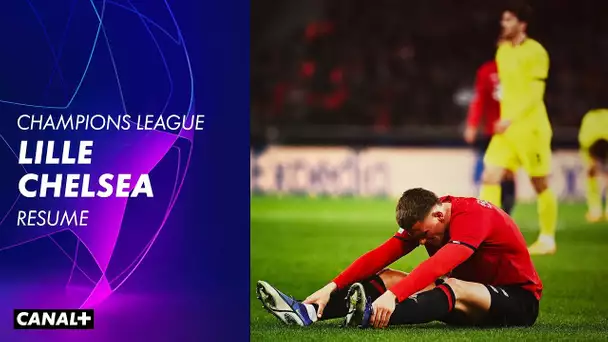 Le résumé de Lille / Chelsea - UEFA CHAMPIONS LEAGUE