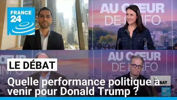 Présidentielle américaine : quelle performance politique à venir pour Donald Trump ? • FRANCE 24