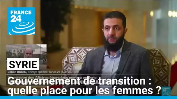 Gouvernement de transition en Syrie : quelle place pour les femmes ? • FRANCE 24