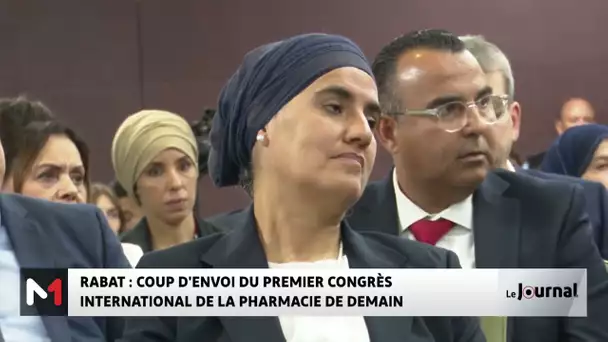 Rabat : Coup d’envoi du premier congrès international de la pharmacie de demain