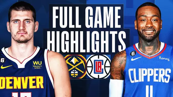 NUGGETS at CLIPPERS | NBA FULL GAME HIGHLIGHTS | November 25, 2022