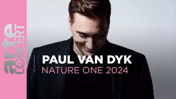 Paul van Dyk - NatureOne ARTE