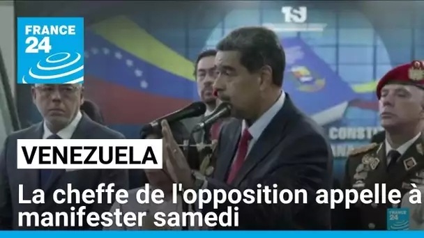 Venezuela : la cheffe de l'opposition appelle à manifester samedi • FRANCE 24