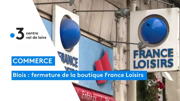 Blois : fermeture annoncée de la boutique France Loisirs