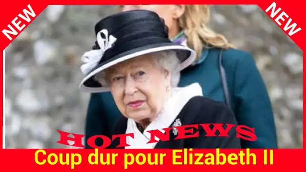 Coup dur pour Elizabeth II : la souveraine endeuillée