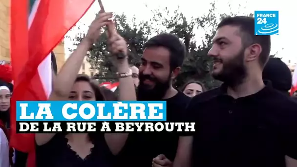 Beyrouth, la colère de la rue