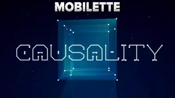 Mobilette #31 : Causality