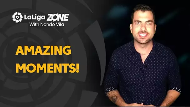 LaLiga Zone with Nando Vila: Amazing Moments