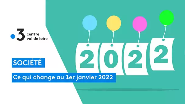 Ce qui va changer au 1er janvier 2022