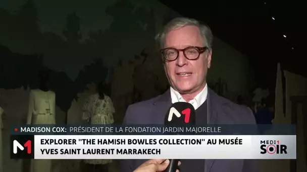 Marrakech : "The Hamish Bowles Collection" au musée Yves Saint Laurent