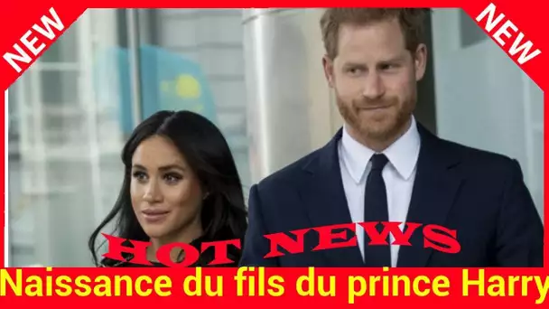 Naissance du fils du Harry et de Meghan Markle : des coulisses plus tendues qu'il n'y paraît?