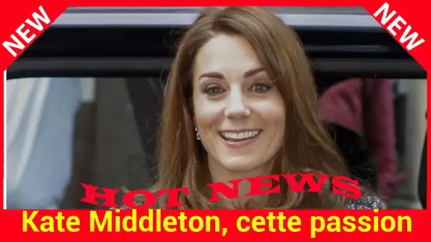 Kate Middleton, cette passion commune avec la reine qui lui rapporte très gros