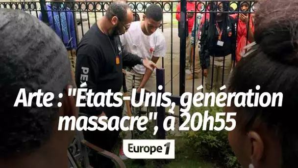 Arte : "États-Unis, génération massacre", à 20h55