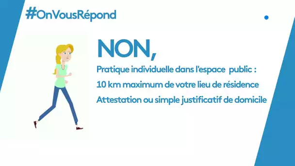 #OnVousRépond : sport et confinement, la règle des 30 km s'applique-t-elle à tous les sports ?