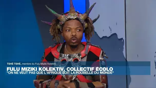 Tshé Tshé, membre du Fulu Miziki Kolektiv : "On ne veut pas que l'Afrique soit la poubelle du monde"