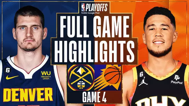 #1 NUGGETS at #4 SUNS | FULL GAME 4 HIGHLIGHTS | May 7, 2023