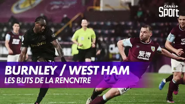 Le débrief de Burnley / West Ham - Premier League (J34)