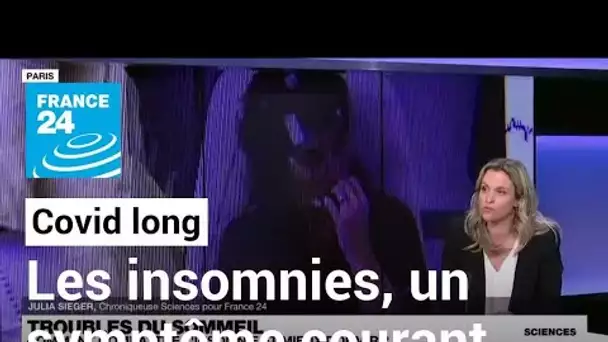 Les insomnies, l'un des symptômes les plus courant du Covid long • FRANCE 24