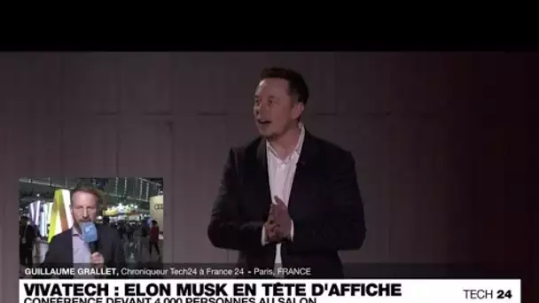 VivaTech : Elon Musk vient faire le show après sa rencontre avec Emmanuel Macron • FRANCE 24