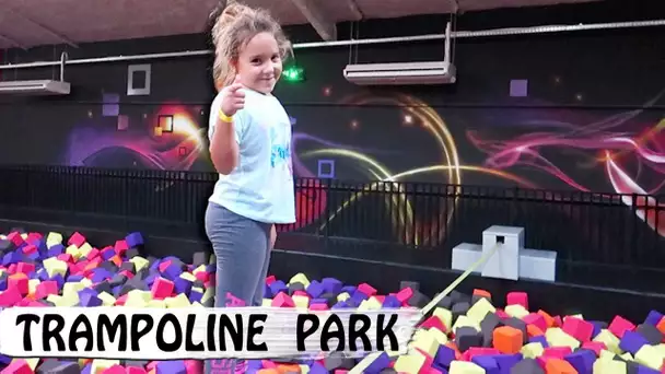 TRAMPOLINE PARK : Cap ou pas Cap ? 😀  / Family Vlog