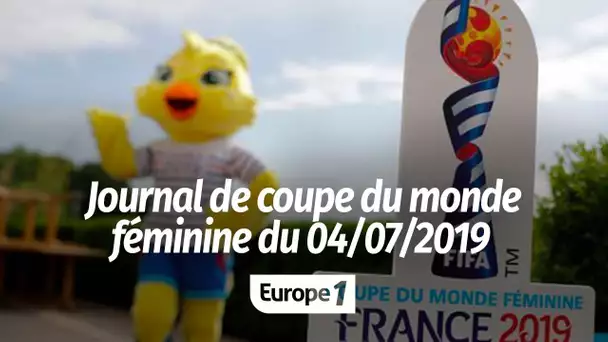 Journal de Coupe du monde féminine : jeudi 4 juillet 2019