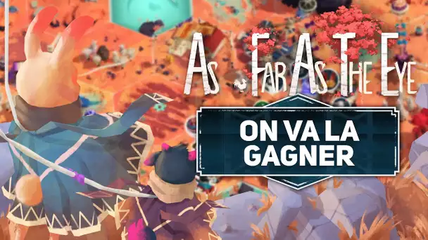 As Far As The Eye #9 : On va la gagner