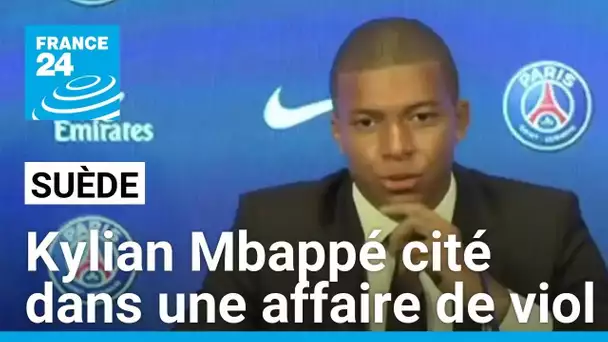 Affaire Mbappé : le parquet suédois confirme une enquête pour "viol" sans citer le nom du joueur